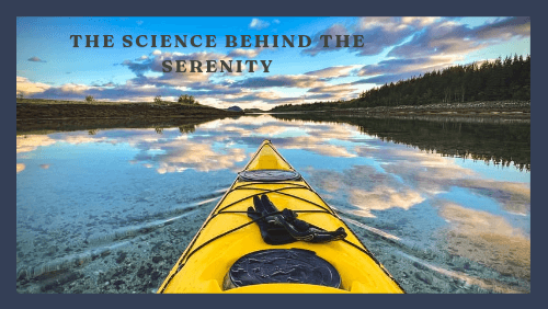 The science behind the serenity