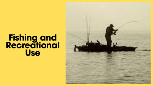 Fishing and recreational use