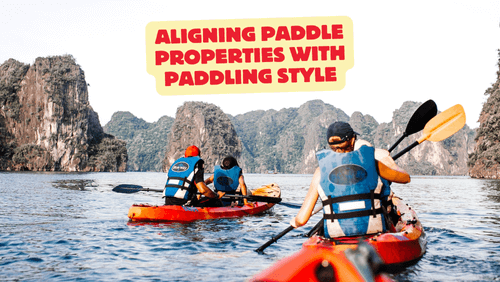 13_20240705_173943_0012 | kayaking info Aligning paddle properties with paddling style