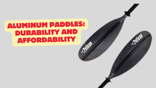 6_20240705_173943_0005 | kayaking info Aluminum paddles durability and affordability