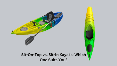 Sit on top vs Sit in kayaks